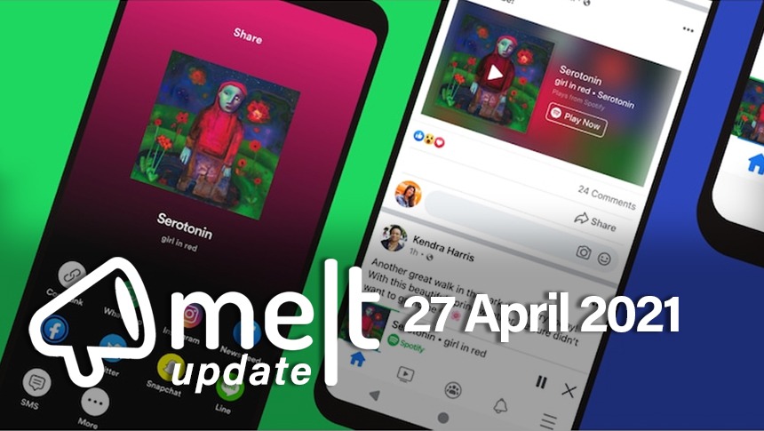 Melt Update |27 Apr | Spotify Allows Listeners to Play ...